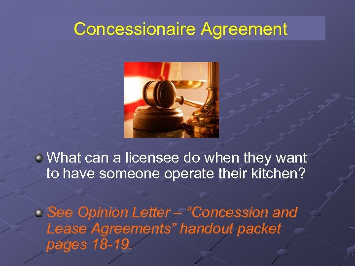 Concessionaire Agreement What can a licensee do when they want to have someone operate
