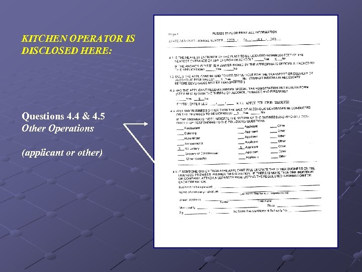 KITCHEN OPERATOR IS DISCLOSED HERE: Questions 4. 4 & 4. 5 Other Operations (applicant