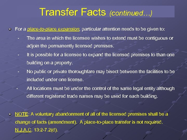 Transfer Facts (continued…) For a place-to-place expansion, particular attention needs to be given to: