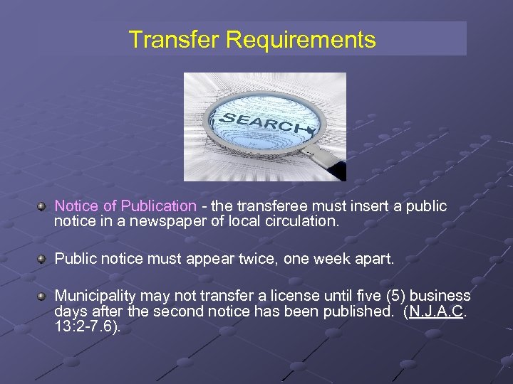 Transfer Requirements Notice of Publication - the transferee must insert a public notice in