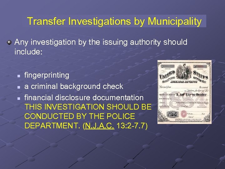 Transfer Investigations by Municipality Any investigation by the issuing authority should include: n n