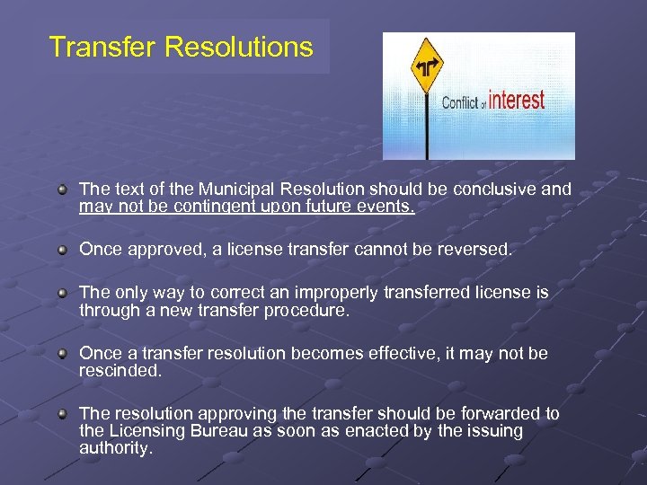 Transfer Resolutions The text of the Municipal Resolution should be conclusive and may not