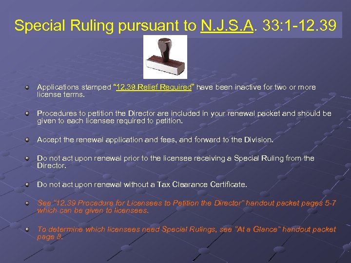 Special Ruling pursuant to N. J. S. A. 33: 1 -12. 39 Applications stamped