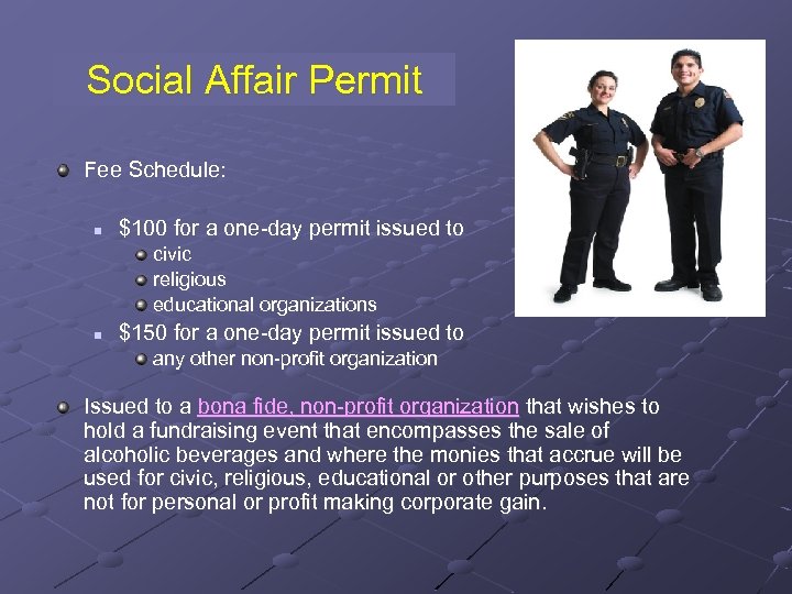 Social Affair Permit Fee Schedule: n $100 for a one-day permit issued to civic