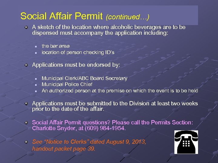Social Affair Permit (continued…) A sketch of the location where alcoholic beverages are to