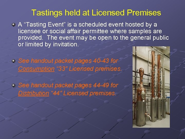 Tastings held at Licensed Premises A “Tasting Event” is a scheduled event hosted by