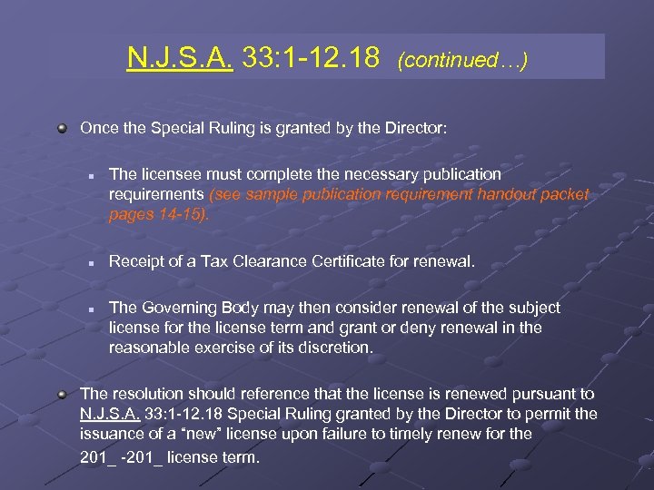N. J. S. A. 33: 1 -12. 18 (continued…) Once the Special Ruling is