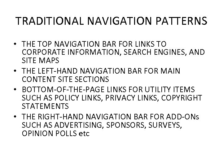 TRADITIONAL NAVIGATION PATTERNS • THE TOP NAVIGATION BAR FOR LINKS TO CORPORATE INFORMATION, SEARCH