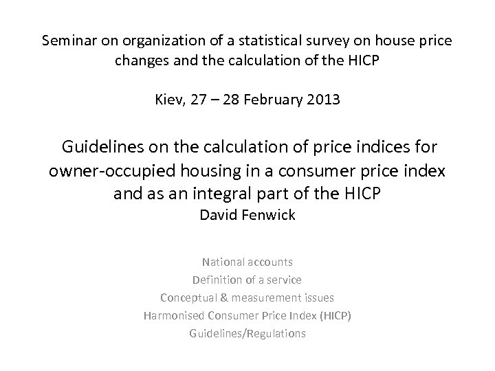Seminar on organization of a statistical survey on house price changes and the calculation