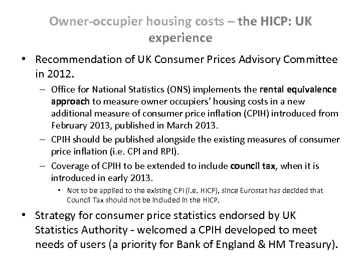 Owner-occupier housing costs – the HICP: UK experience • Recommendation of UK Consumer Prices