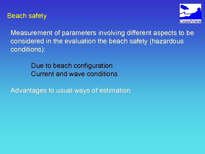 Beach safety Measurement of parameters involving different aspects to be considered in the evaluation