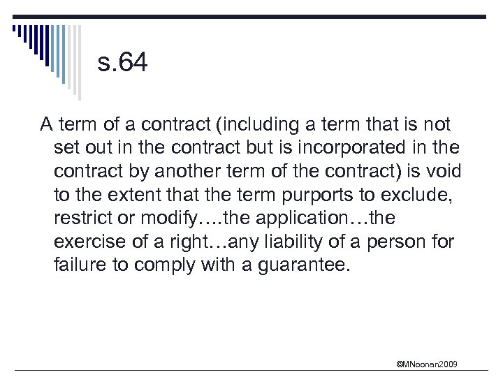s. 64 A term of a contract (including a term that is not set