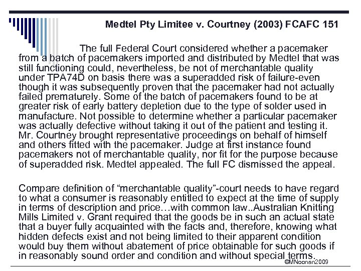 Medtel Pty Limitee v. Courtney (2003) FCAFC 151 The full Federal Court considered whether