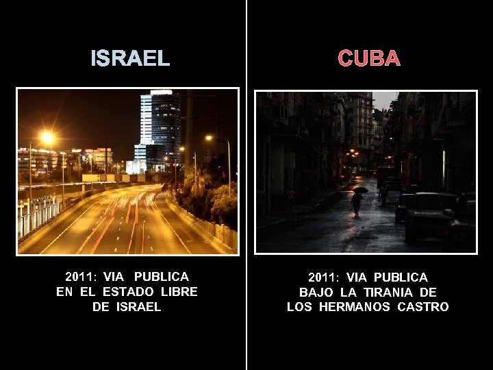 ISRAEL CUBA 2011: VIA PUBLICA EN EL ESTADO LIBRE DE ISRAEL 2011: VIA PUBLICA