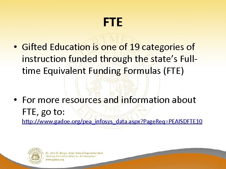 FTE • Gifted Education is one of 19 categories of instruction funded through the