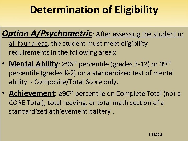 Determination of Eligibility Option A/Psychometric: After assessing the student in all four areas, the