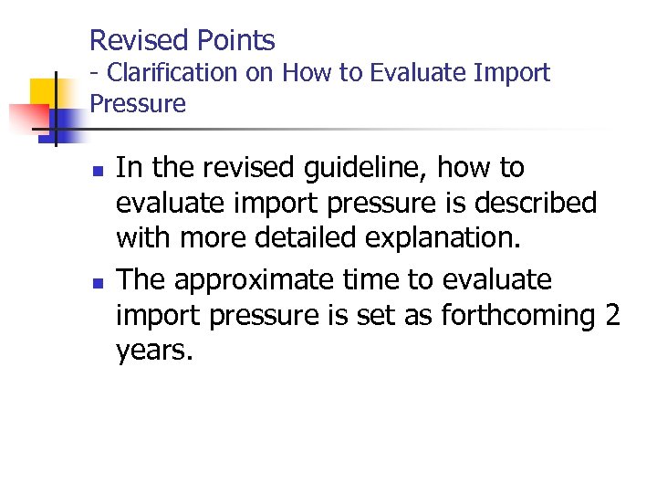 Revised Points - Clarification on How to Evaluate Import Pressure n n In the