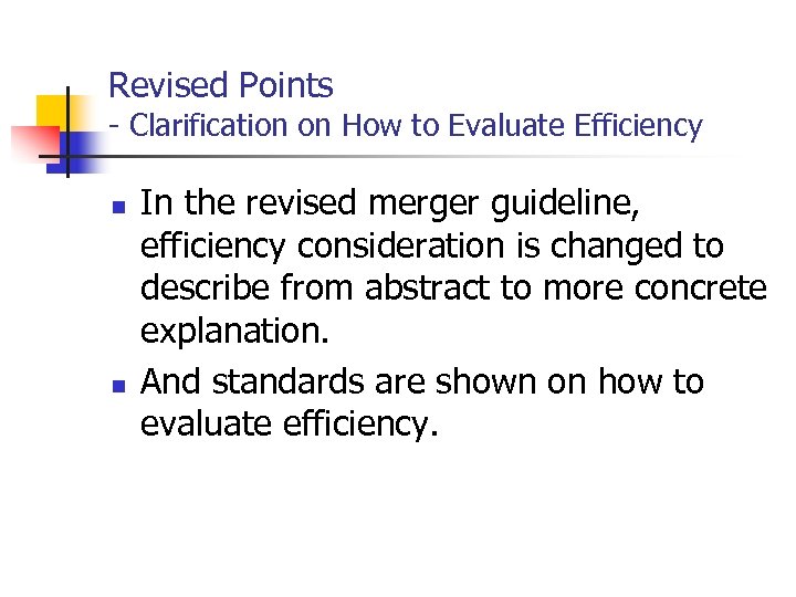 Revised Points - Clarification on How to Evaluate Efficiency n n In the revised