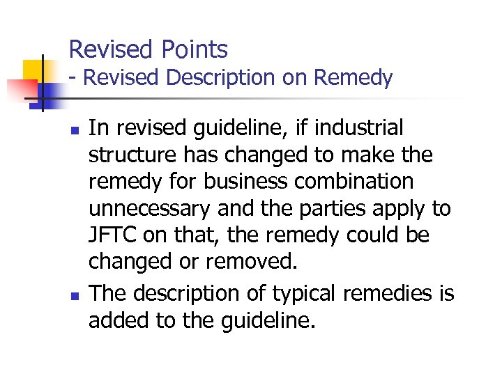 Revised Points - Revised Description on Remedy n n In revised guideline, if industrial
