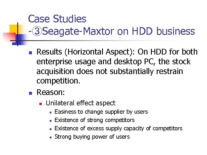 Case Studies -③Seagate-Maxtor on HDD business n n Results (Horizontal Aspect): On HDD for