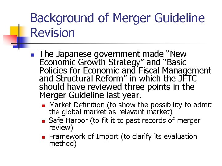 Background of Merger Guideline Revision n The Japanese government made “New Economic Growth Strategy”