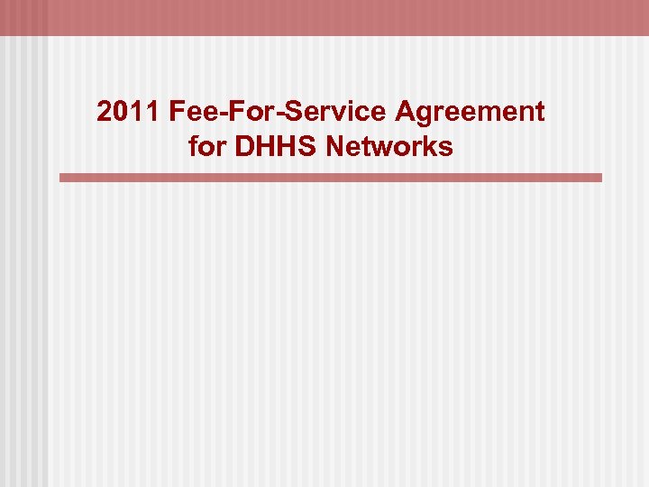 2011 Fee-For-Service Agreement for DHHS Networks 