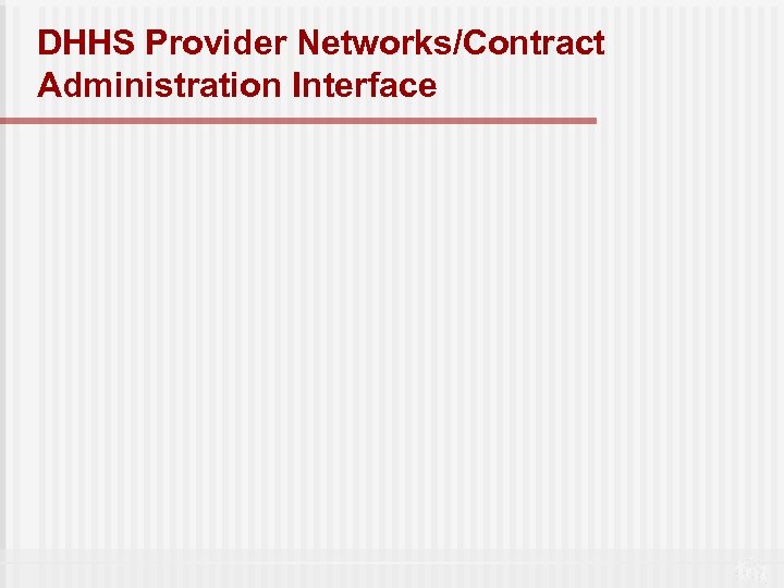 DHHS Provider Networks/Contract Administration Interface 