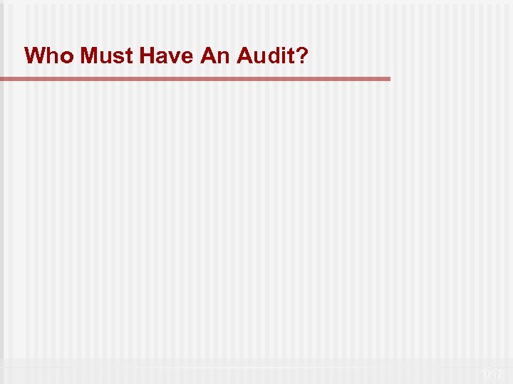 Who Must Have An Audit? 