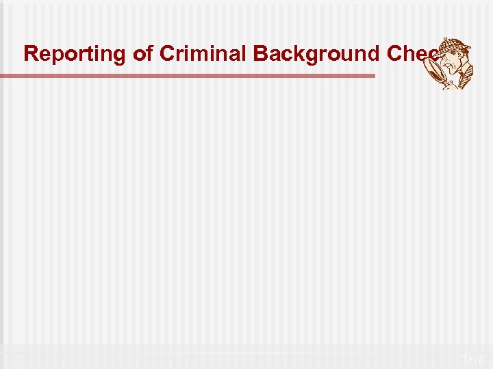 Reporting of Criminal Background Checks 