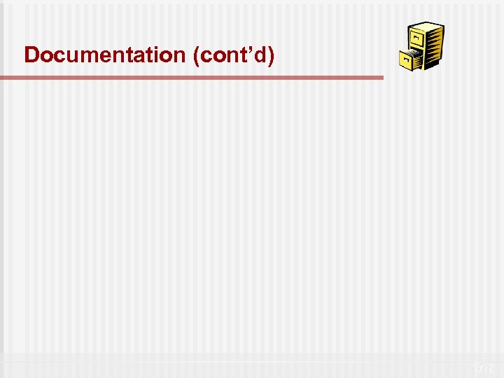 Documentation (cont’d) 