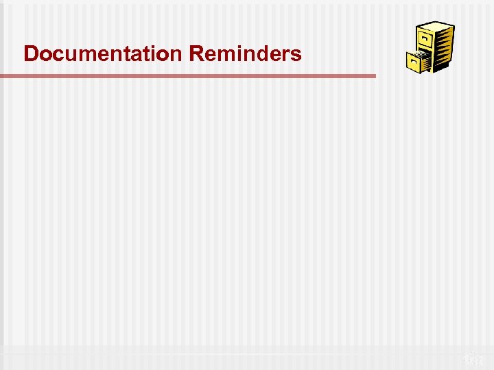 Documentation Reminders 