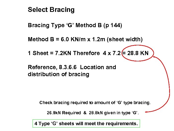 Select Bracing Type ‘G’ Method B (p 144) Method B = 6. 0 KN/m