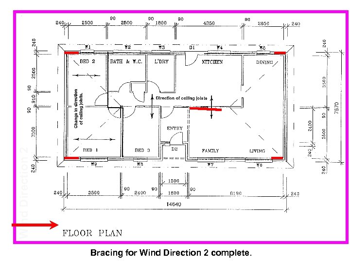 Wind Direction 2 Bracing for Wind Direction 2 complete. 