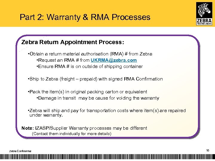 Part 2: Warranty & RMA Processes Zebra Return Appointment Process: • Obtain a return