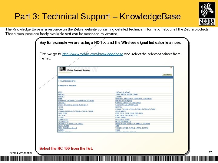 Part 3: Technical Support – Knowledge. Base The Knowledge Base is a resource on