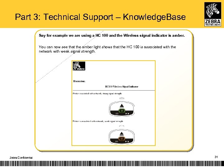Part 3: Technical Support – Knowledge. Base Say for example we are using a