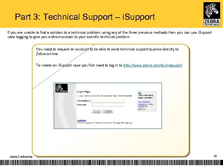 Part 3: Technical Support – i. Support If you are unable to find a