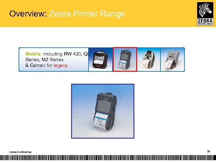 Overview: Zebra Printer Range Mobile: including RW 420, QL Series, MZ Series & Cameo