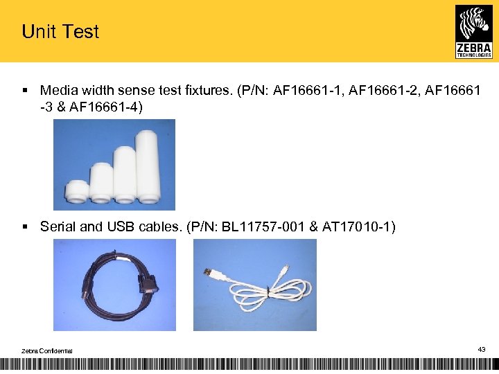 Unit Test § Media width sense test fixtures. (P/N: AF 16661 -1, AF 16661