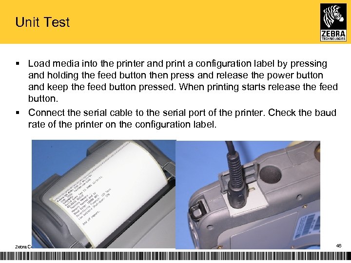 Unit Test § Load media into the printer and print a configuration label by