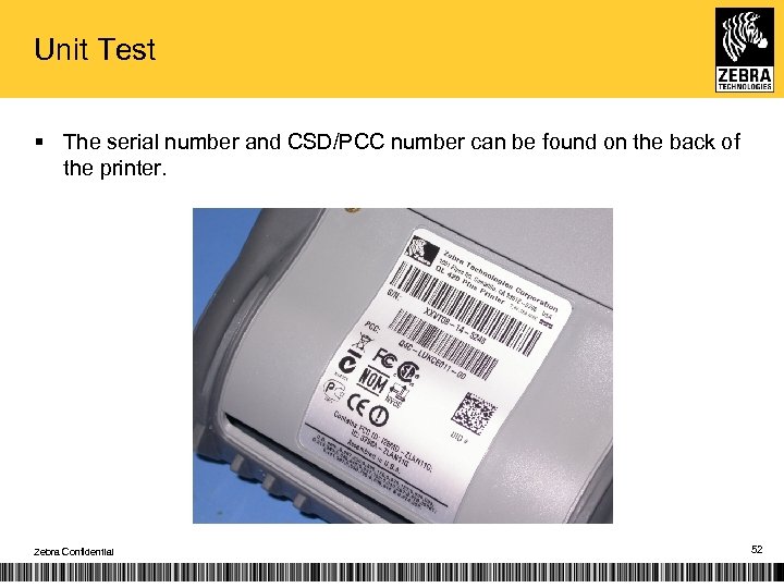 Unit Test § The serial number and CSD/PCC number can be found on the