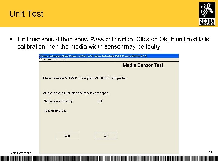 Unit Test § Unit test should then show Pass calibration. Click on Ok. If
