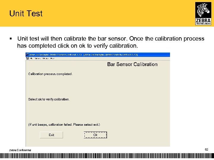 Unit Test § Unit test will then calibrate the bar sensor. Once the calibration