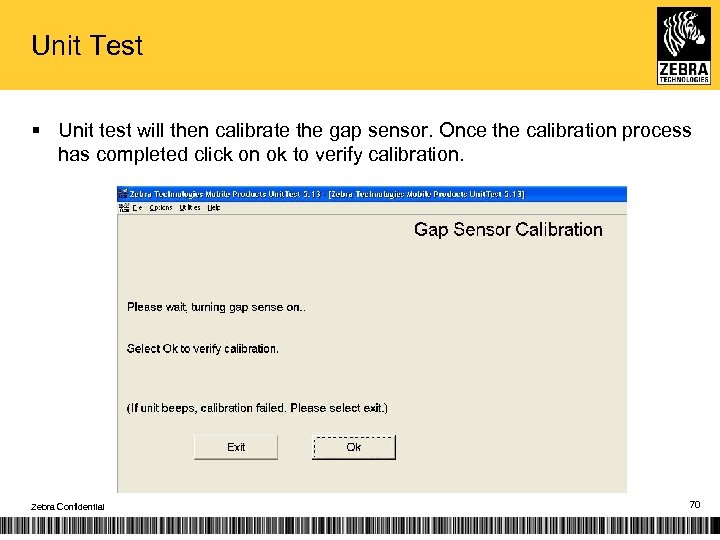 Unit Test § Unit test will then calibrate the gap sensor. Once the calibration
