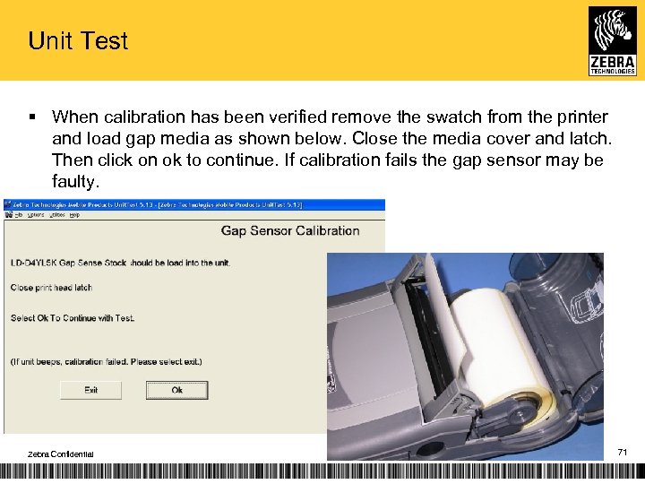 Unit Test § When calibration has been verified remove the swatch from the printer
