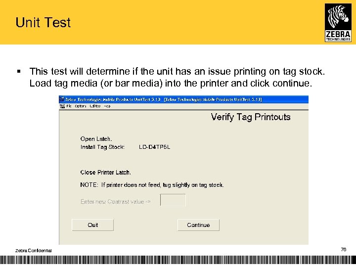 Unit Test § This test will determine if the unit has an issue printing