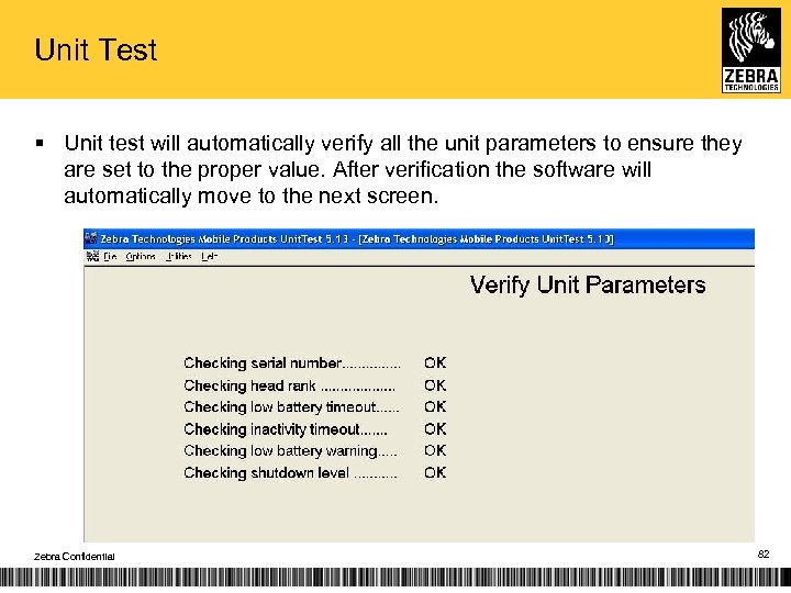 Unit Test § Unit test will automatically verify all the unit parameters to ensure