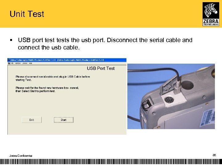 Unit Test § USB port tests the usb port. Disconnect the serial cable and