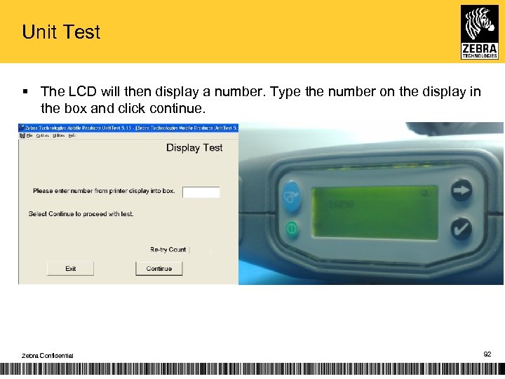 Unit Test § The LCD will then display a number. Type the number on