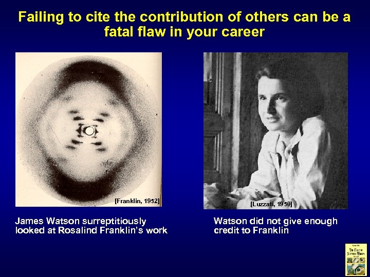 Failing to cite the contribution of others can be a fatal flaw in your